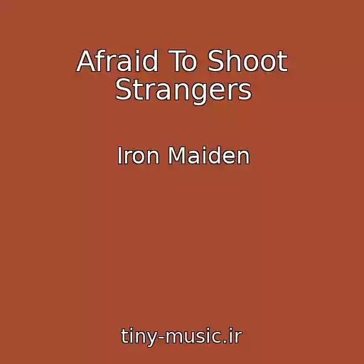 کاور آهنگ Afraid To Shoot Strangers از Iron Maiden