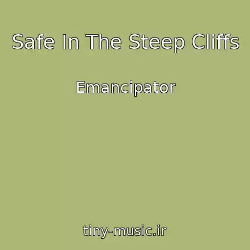 کاور آهنگ Safe In The Steep Cliffs از Emancipator