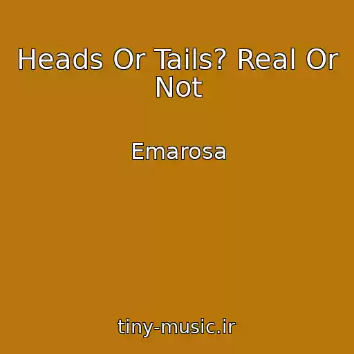 کاور آهنگ Heads Or Tails? Real Or Not از Emarosa
