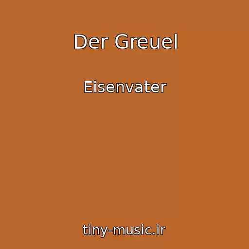 کاور آهنگ Der Greuel از Eisenvater