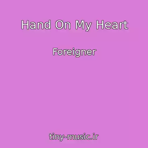 کاور آهنگ Hand On My Heart از Foreigner