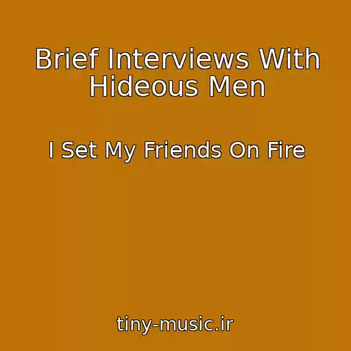 کاور آهنگ Brief Interviews With Hideous Men از I Set My Friends On Fire