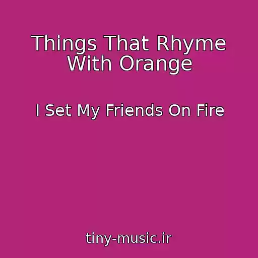 کاور آهنگ Things That Rhyme With Orange از I Set My Friends On Fire