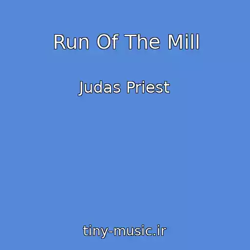 کاور آهنگ Run Of The Mill از Judas Priest