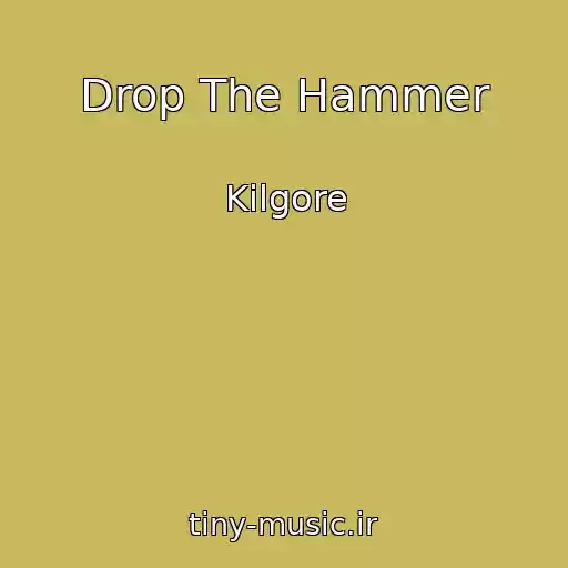 کاور آهنگ Drop The Hammer از Kilgore