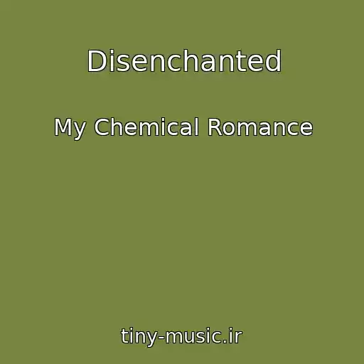 کاور آهنگ Disenchanted از My Chemical Romance