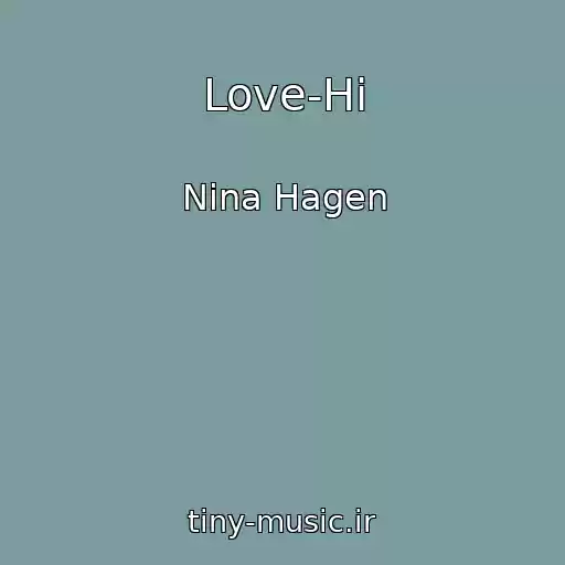 کاور آهنگ Love-Hi از Nina Hagen