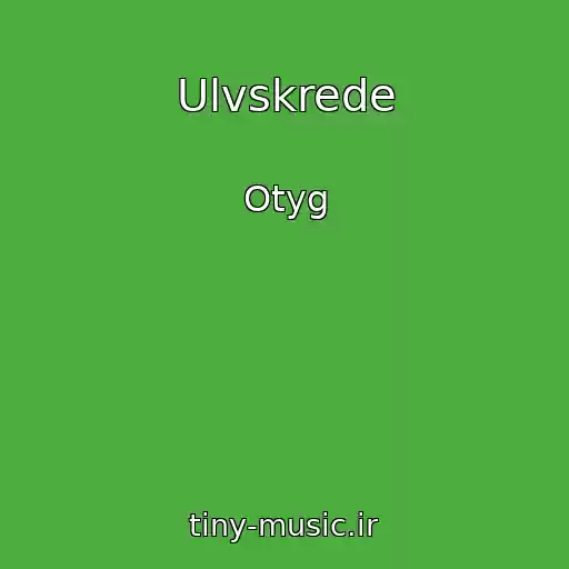 کاور آهنگ Ulvskrede از Otyg