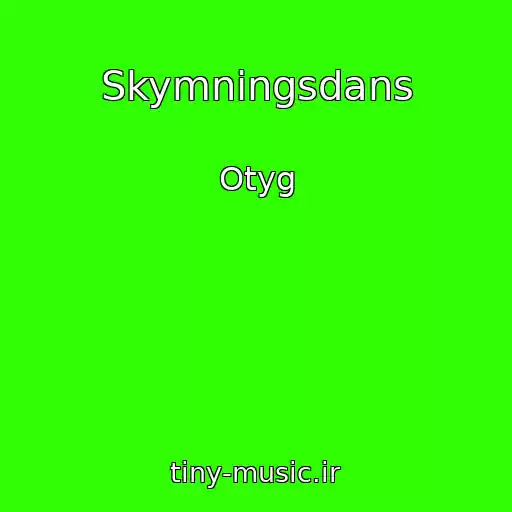 کاور آهنگ Skymningsdans از Otyg
