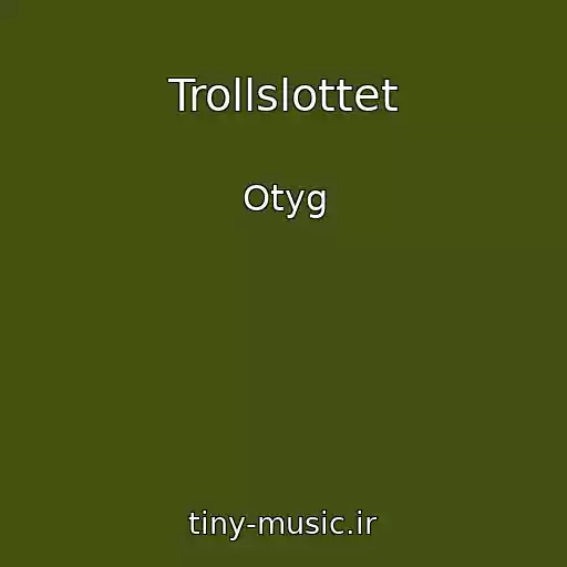 کاور آهنگ Trollslottet از Otyg