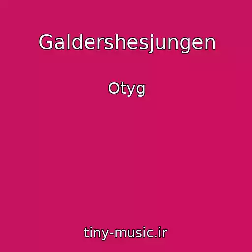 کاور آهنگ Galdershesjungen از Otyg