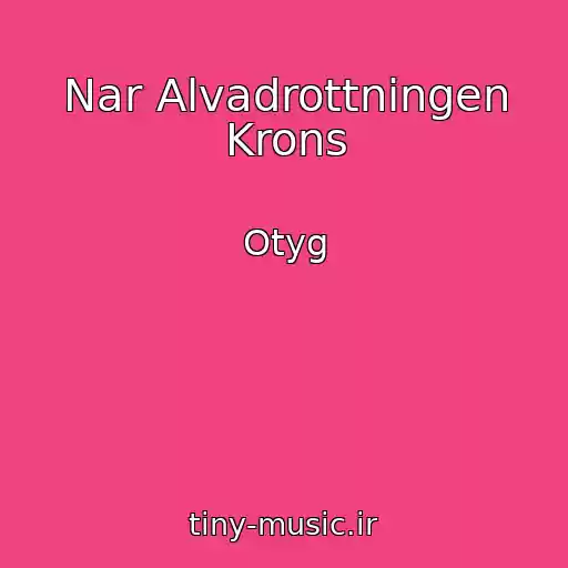 کاور آهنگ Nar Alvadrottningen Krons از Otyg