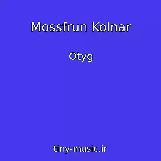 کاور آهنگ Mossfrun Kolnar از Otyg
