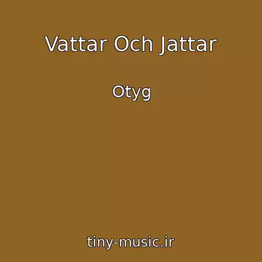 کاور آهنگ Vattar Och Jattar از Otyg