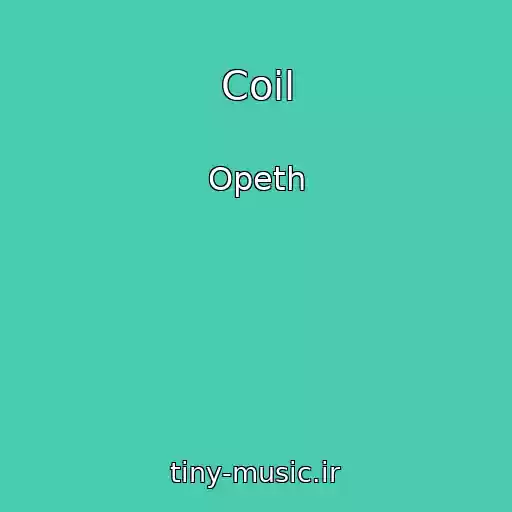 کاور آهنگ Coil از Opeth