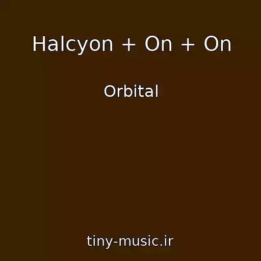 کاور آهنگ Halcyon + On + On از Orbital