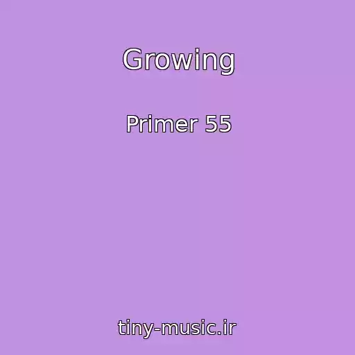 کاور آهنگ Growing از Primer 55