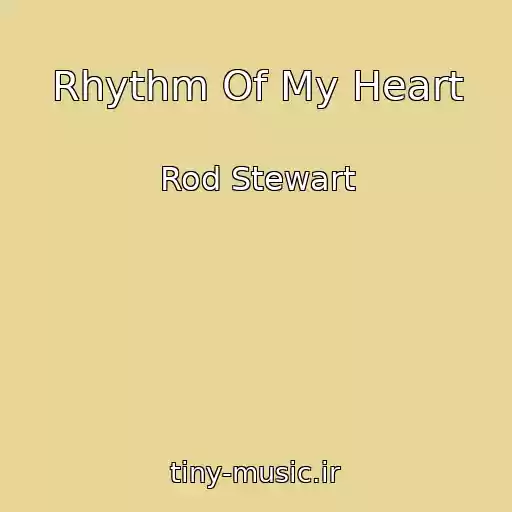 کاور آهنگ Rhythm Of My Heart از Rod Stewart
