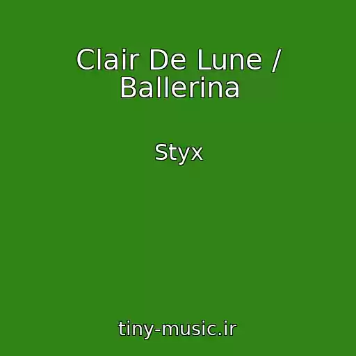 کاور آهنگ Clair De Lune / Ballerina از Styx