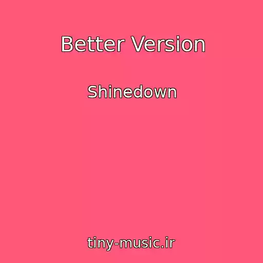 کاور آهنگ Better Version از Shinedown