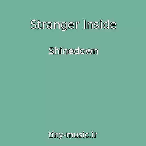 کاور آهنگ Stranger Inside از Shinedown