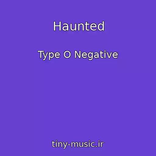 کاور آهنگ Haunted از Type O Negative