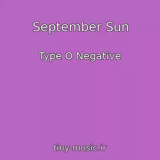 کاور آهنگ September Sun از Type O Negative