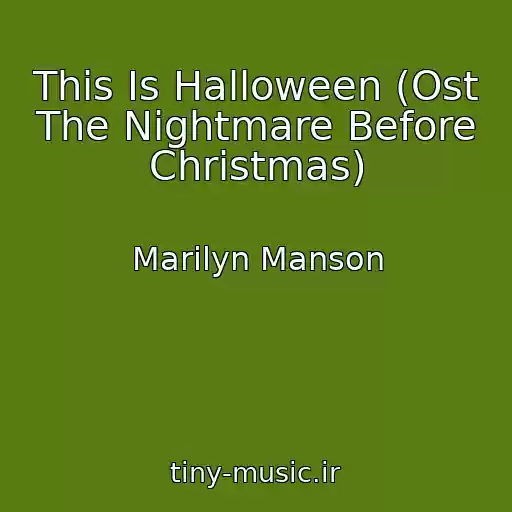 کاور آهنگ This Is Halloween (Ost The Nightmare Before Christmas) از Marilyn Manson