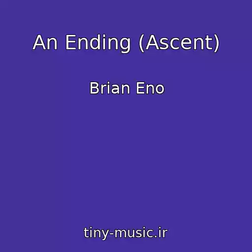 کاور آهنگ An Ending (Ascent) از Brian Eno