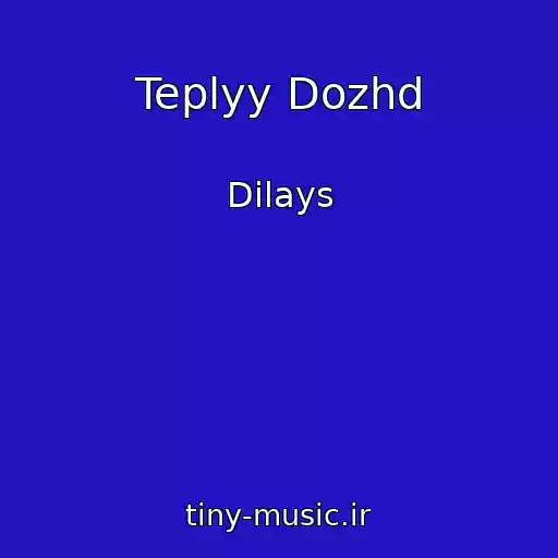 کاور آهنگ Teplyy Dozhd از Dilays