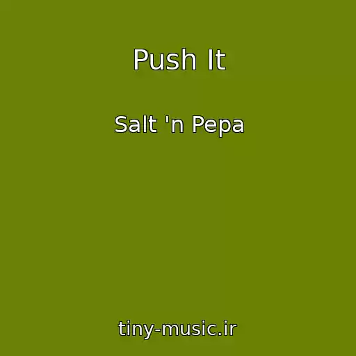 کاور آهنگ Push It از Salt 'n Pepa