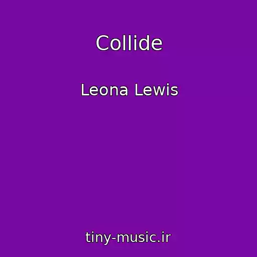 کاور آهنگ Collide از Leona Lewis