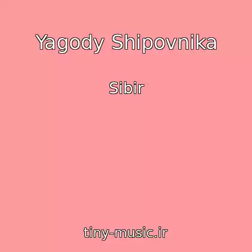 کاور آهنگ Yagody Shipovnika از Sibir