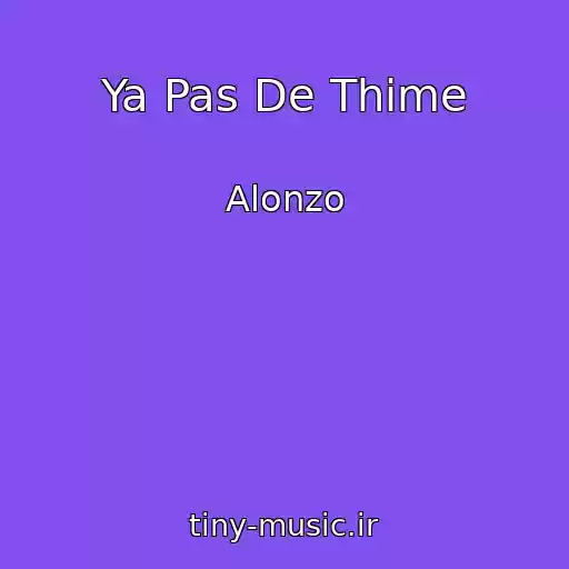کاور آهنگ Ya Pas De Thime از Alonzo