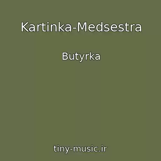 کاور آهنگ Kartinka-Medsestra از Butyrka