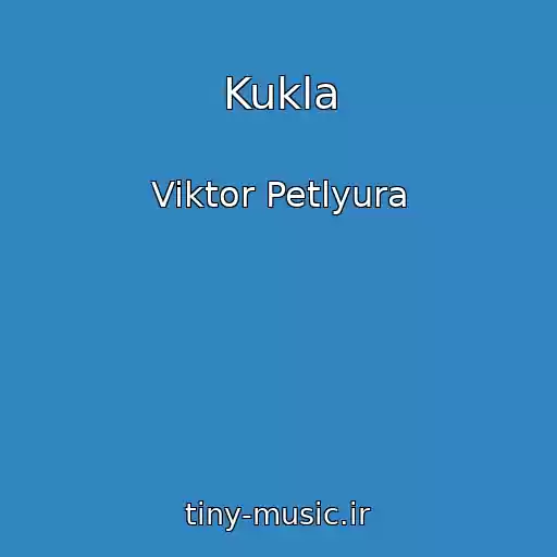 کاور آهنگ Kukla از Viktor Petlyura
