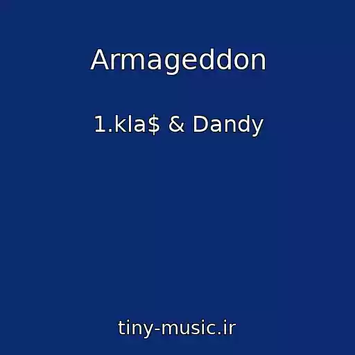کاور آهنگ Armageddon از 1.kla$ & Dandy