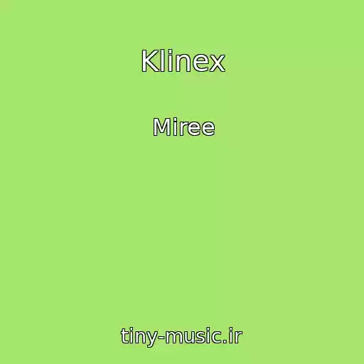 کاور آهنگ Klinex از Miree
