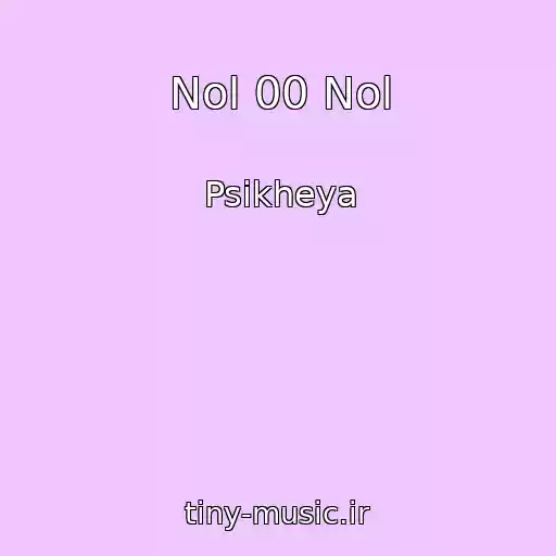 کاور آهنگ Nol 00 Nol از Psikheya
