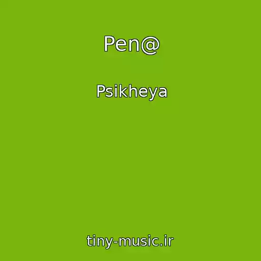 کاور آهنگ Pen@ از Psikheya