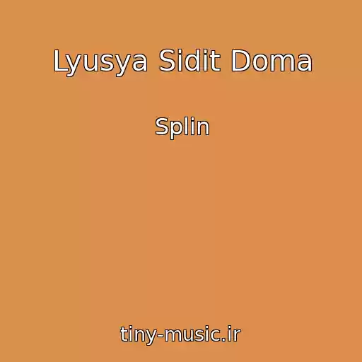 کاور آهنگ Lyusya Sidit Doma از Splin