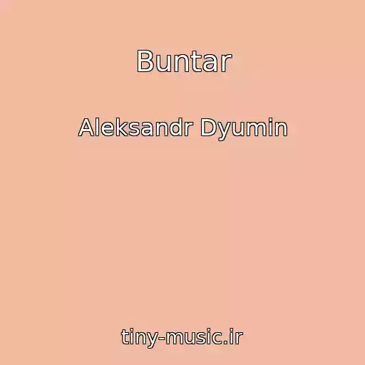 کاور آهنگ Buntar از Aleksandr Dyumin