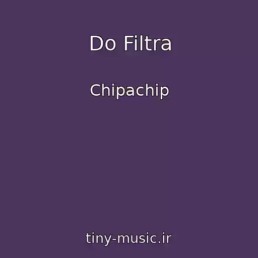 کاور آهنگ Do Filtra از Chipachip