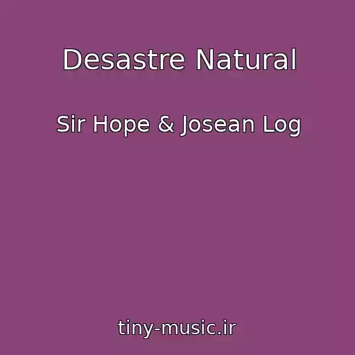 کاور آهنگ Desastre Natural از Sir Hope & Josean Log