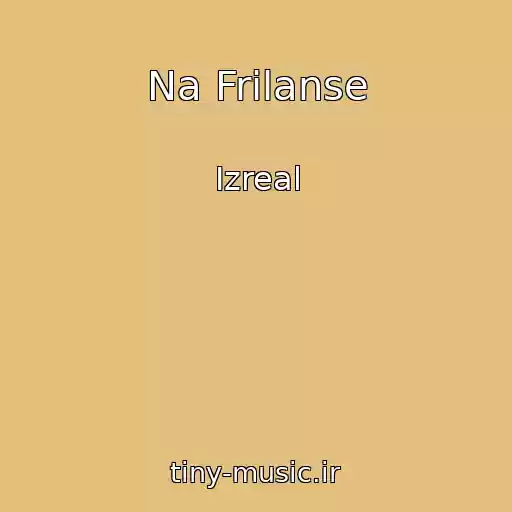 کاور آهنگ Na Frilanse از Izreal