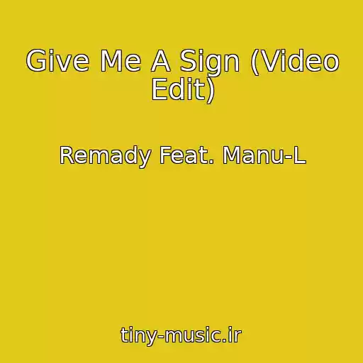 کاور آهنگ Give Me A Sign (Video Edit) از Remady Feat. Manu-L