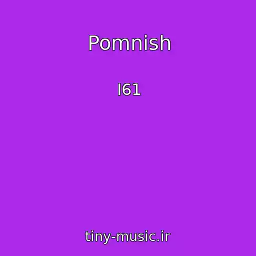 کاور آهنگ Pomnish از I61