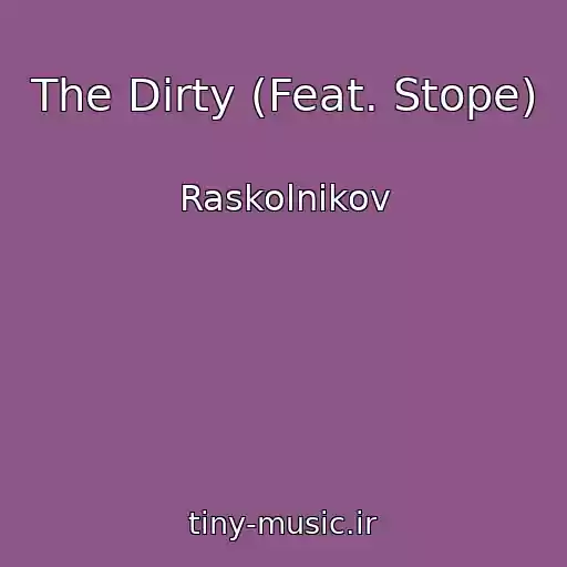 کاور آهنگ The Dirty (Feat. Stope) از Raskolnikov
