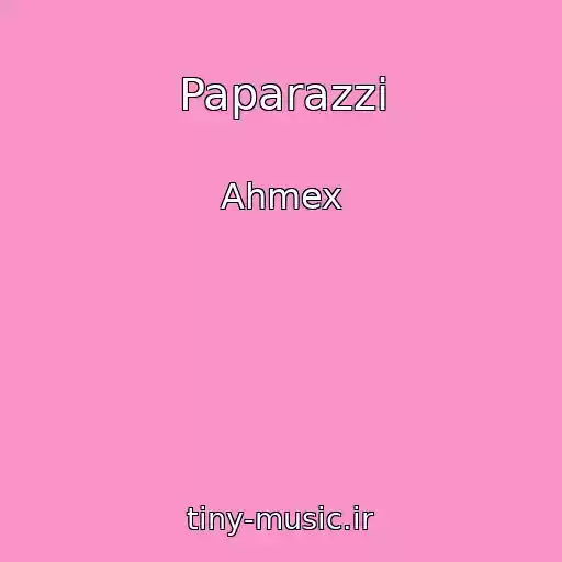 کاور آهنگ Paparazzi از Ahmex