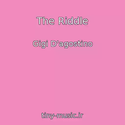 کاور آهنگ The Riddle از Gigi D'agostino